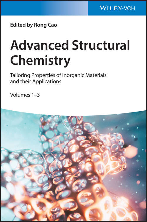 Book cover of Advanced Structural Chemistry: Tailoring Properties of Inorganic Materials and their Applications