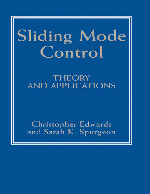 Book cover of Sliding Mode Control: Theory And Applications (Series in Systems and Control)
