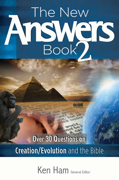 Book cover of The New Answers Book Volume 2: Over 30 Questions on Creation/Evolution and the Bible (New Answers Books #2)