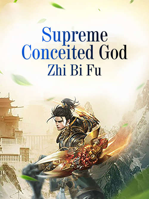 Book cover of Supreme Conceited God: Volume 5 (Volume 5 #5)