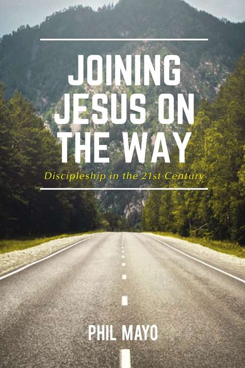 Book cover of Joining Jesus on the Way: Discipleship in the 21st Century