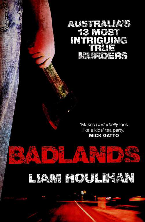 Book cover of Badlands: Australia's 13 Most Intriguing True Murders