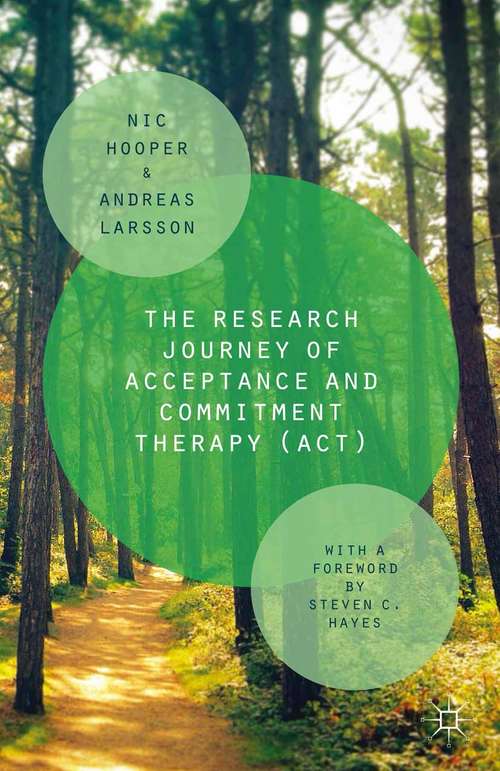 Book cover of The Research Journey of Acceptance and Commitment Therapy (ACT) (1st ed. 2015)