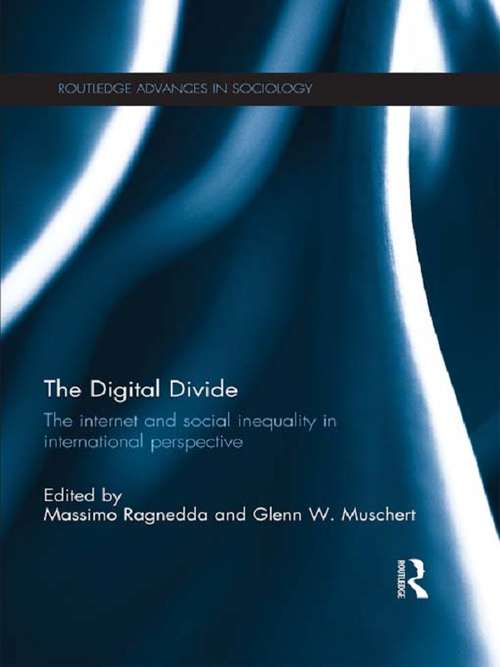Book cover of The Digital Divide: The Internet and Social Inequality in International Perspective (Routledge Advances in Sociology)