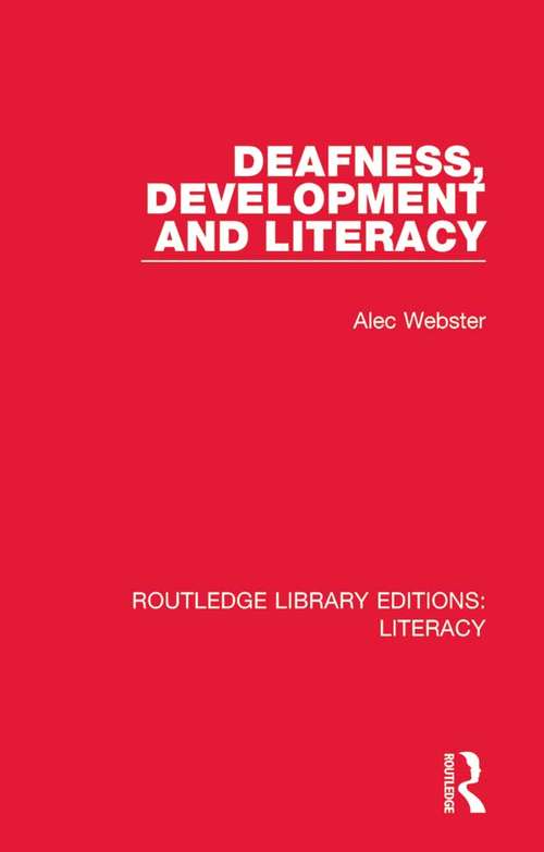 Book cover of Deafness, Development and Literacy (Routledge Library Editions: Literacy #24)