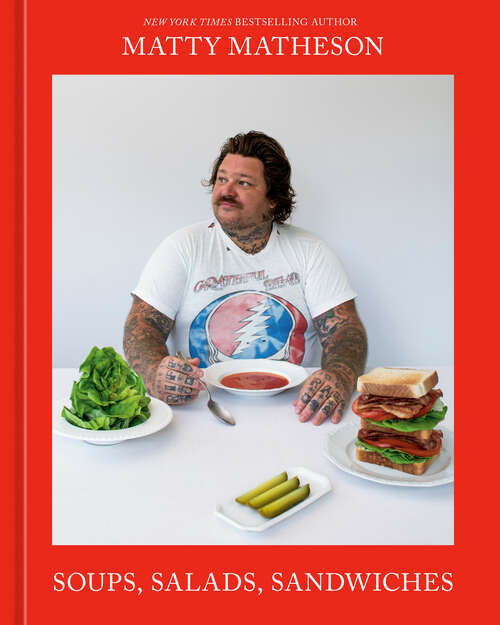 Book cover of Matty Matheson: A Cookbook