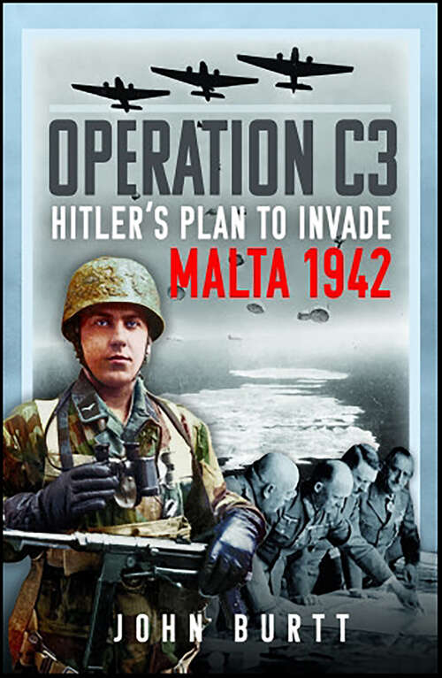 Book cover of Operation C3: Hitler’s Plan to Invade Malta 1942