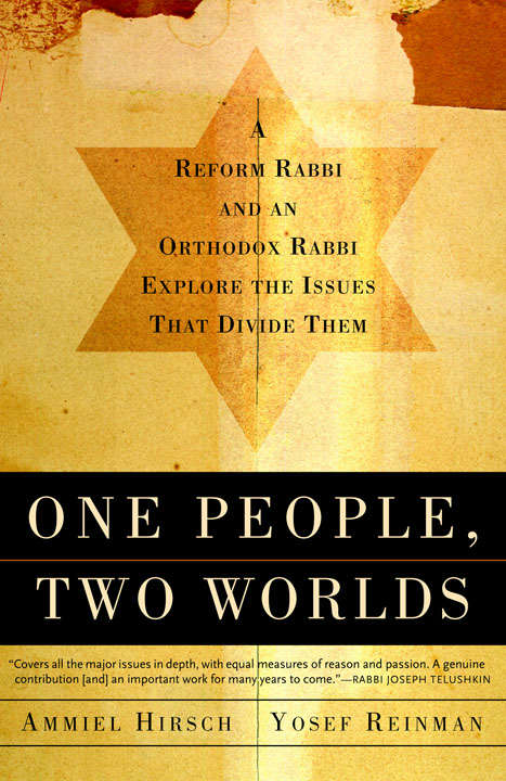 Book cover of One People, Two Worlds: A Reform Rabbi and an Orthodox Rabbi Explore the Issues that Divide Them