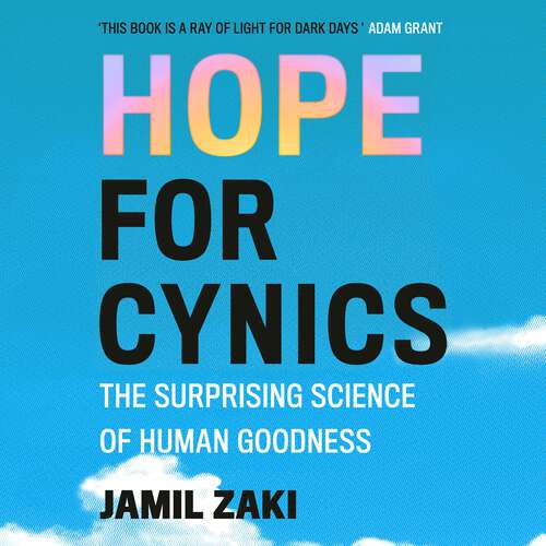 Book cover of Hope for Cynics: The Surprising Science Of Human Goodness