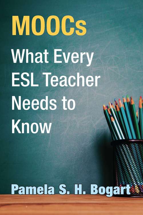 Book cover of MOOCs (Kindle Single): What Every ESL Teacher Needs to Know