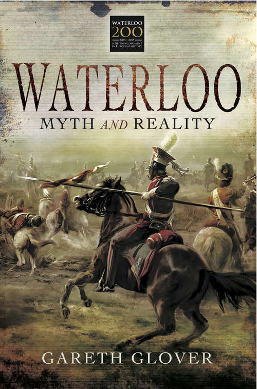 Book cover of Waterloo: Myth And Reality