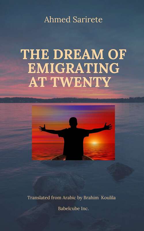 Book cover of The Dream of Emigrating at Twenty (Immigration #1)