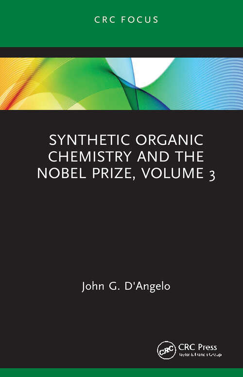 Book cover of Synthetic Organic Chemistry and the Nobel Prize, Volume 3 (Synthetic Organic Chemistry and the Nobel Prize)