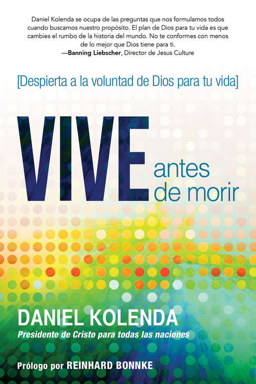 Book cover of Vive antes de morir / Live Before You Die: Despierta a la voluntad de Dios para tu vida