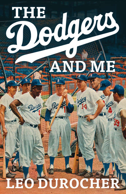 Book cover of The Dodgers and Me: The Inside Story