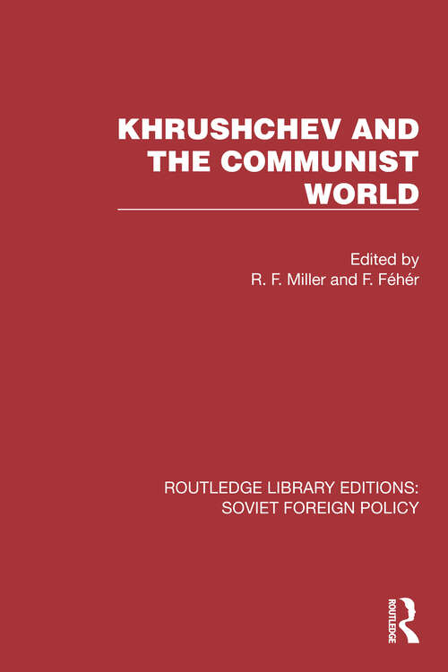 Book cover of Khrushchev and the Communist World (Routledge Library Editions: Soviet Foreign Policy #8)