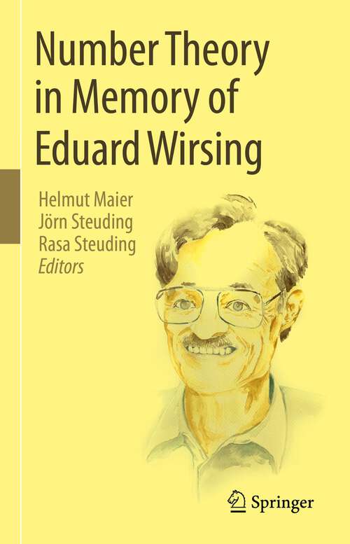 Book cover of Number Theory in Memory of Eduard Wirsing (1st ed. 2023)