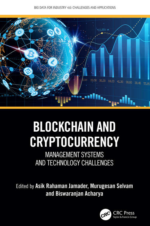 Book cover of Blockchain and Cryptocurrency: Management Systems and Technology Challenges (Big Data for Industry 4.0)