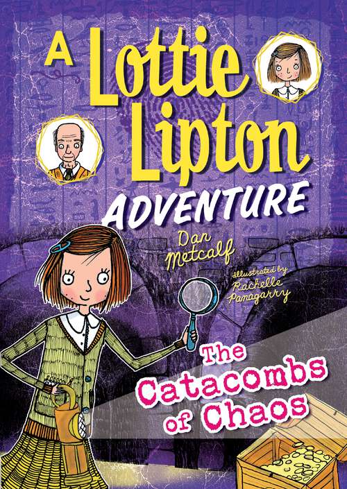 Book cover of The Catacombs of Chaos: A Lottie Lipton Adventure (The Adventures of Lottie Lipton)