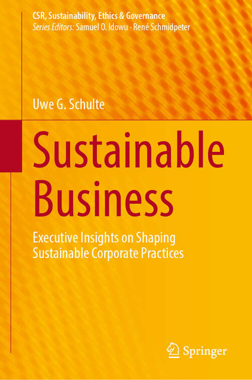 Book cover of Sustainable Business: Executive Insights on Shaping Sustainable Corporate Practices (2024) (CSR, Sustainability, Ethics & Governance)