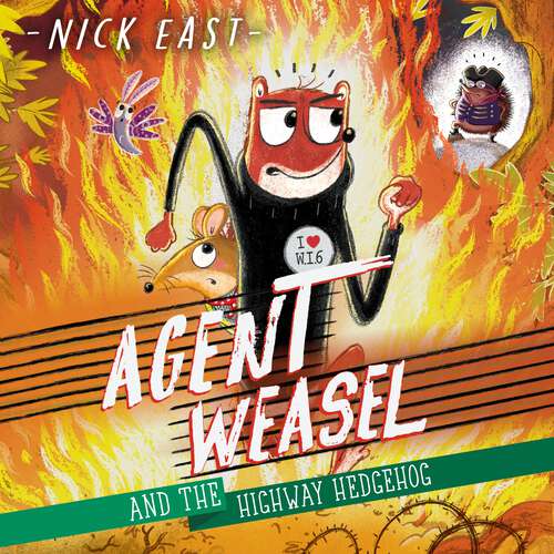 Book cover of Agent Weasel and the Highway Hedgehog: Book 4 (Agent Weasel #4)