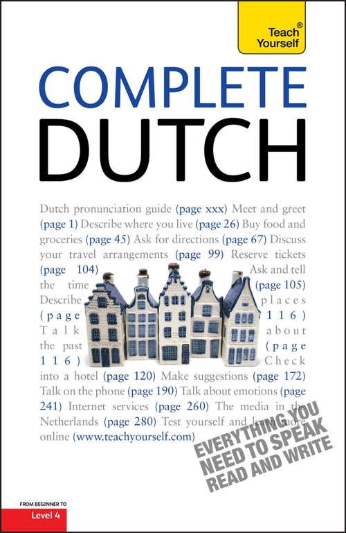 Book cover of Complete Dutch Beginner to Intermediate Course: Learn to read, write, speak and understand a new language with Teach Yourself