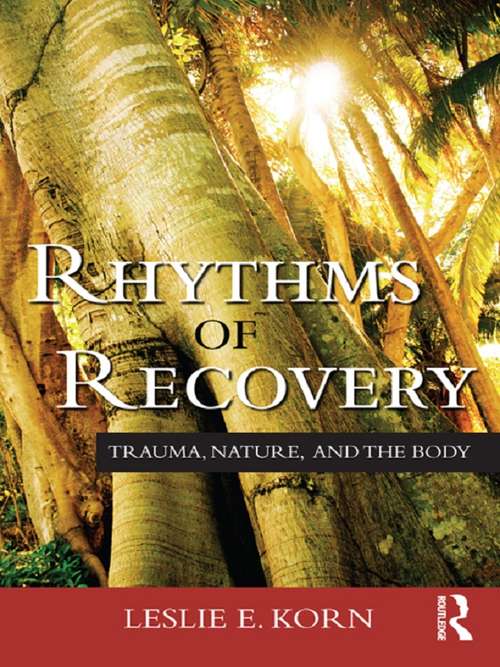 Book cover of Rhythms of Recovery: Trauma, Nature, and the Body