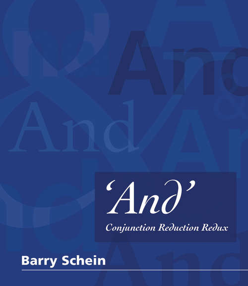 Book cover of 'And': Conjunction Reduction Redux (The\mit Press Ser.)