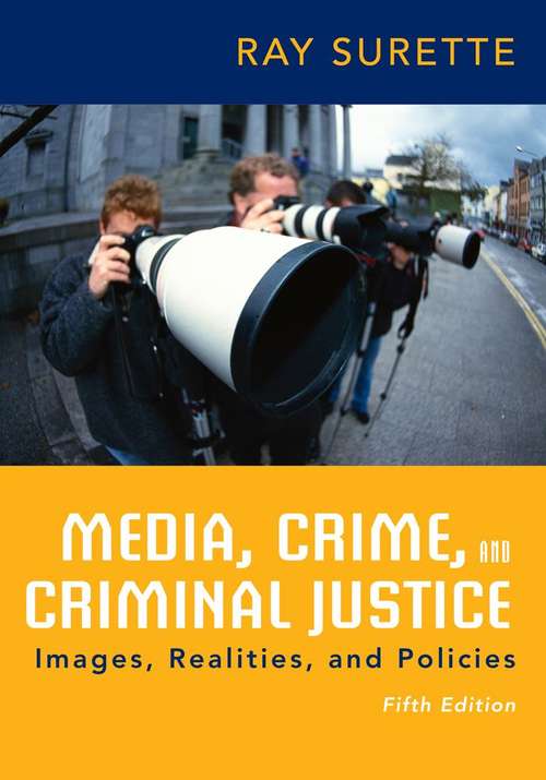 Book cover of Media, Crime, and Criminal Justice (5th Edition)