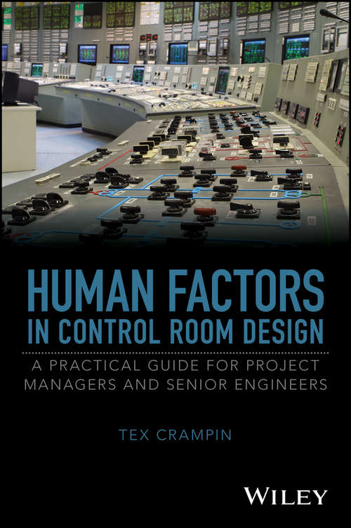 Book cover of Human Factors in Control Room Design: A Practical Guide for Project Managers and Senior Engineers