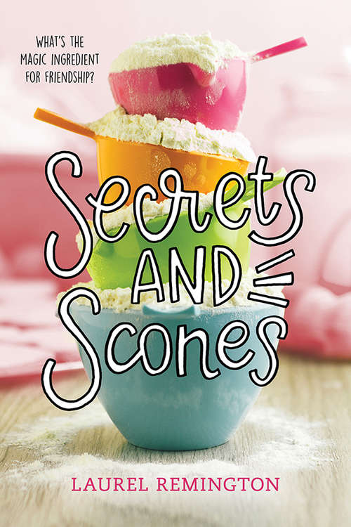 Book cover of Secrets and Scones (The Secret Recipe Book #1)