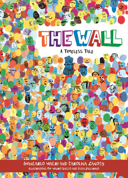 Book cover of The Wall: A Timeless Tale