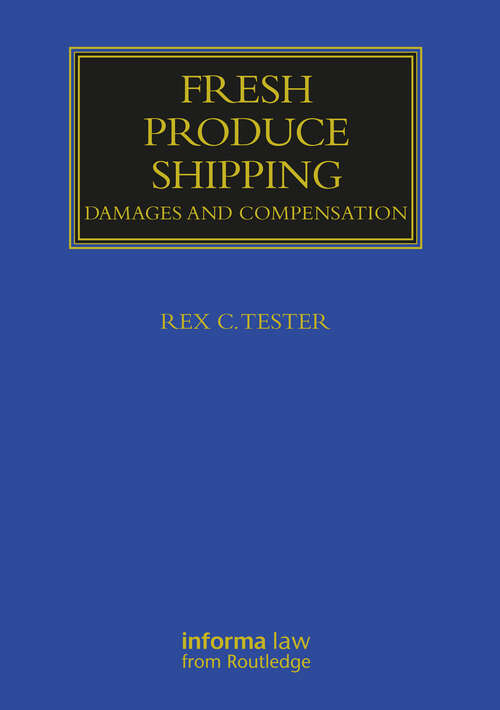 Book cover of Fresh Produce Shipping: Damages and Compensation (Maritime and Transport Law Library)