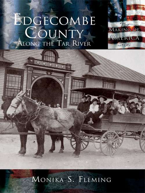 Book cover of Edgecombe County: Along the Tar River