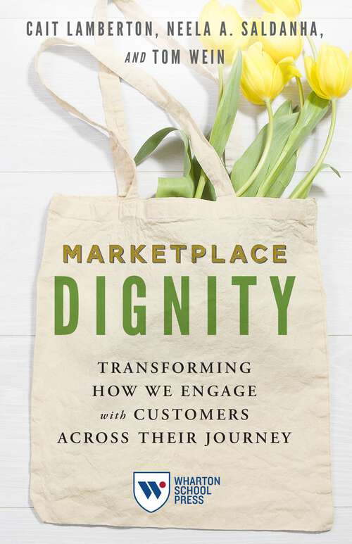 Book cover of Marketplace Dignity: Transforming How We Engage with Customers Across Their Journey