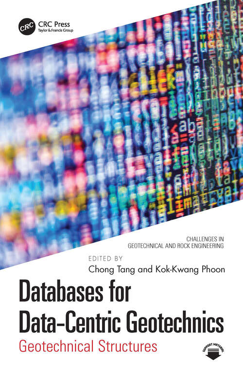 Book cover of Databases for Data-Centric Geotechnics: Geotechnical Structures (Challenges in Geotechnical and Rock Engineering)