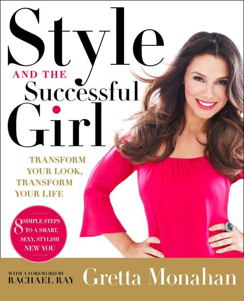 Book cover of Style and the Successful Girl: Transform Your Look, Transform Your Life