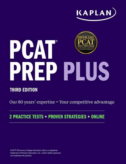 Book cover of PCAT Prep Plus: 2 Practice Tests + Proven Strategies + Online (Third Edition) (Kaplan Test Prep)