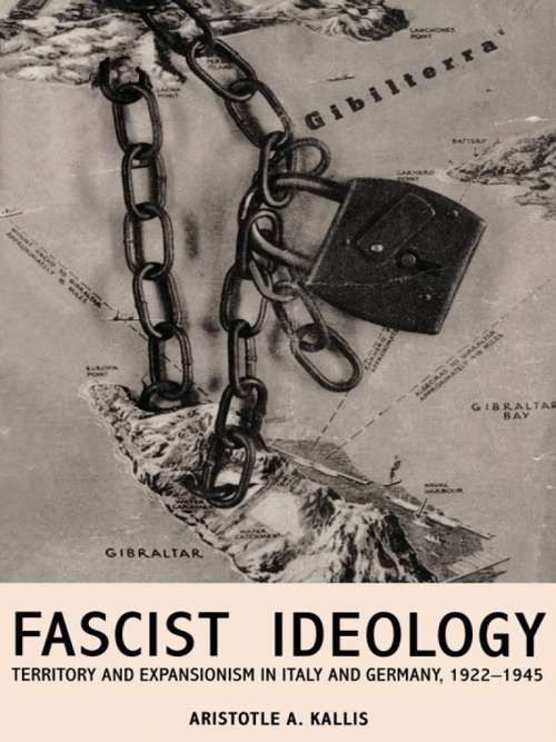 Book cover of Fascist Ideology: Territory and Expansionism in Italy and Germany, 1922-1945