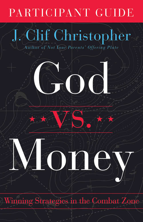 Book cover of God vs. Money Participant Guide: Winning Strategies in the Combat Zone