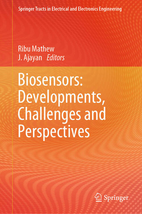 Book cover of Biosensors: Developments, Challenges and Perspectives (2024) (Springer Tracts in Electrical and Electronics Engineering)