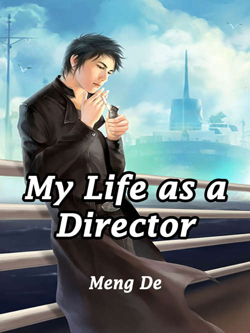 Book cover of My Life as a Director: Volume 1 (Volume 1 #1)