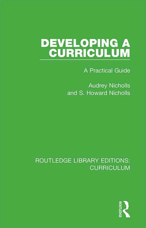 Book cover of Developing a Curriculum: A Practical Guide (Routledge Library Editions: Curriculum #24)