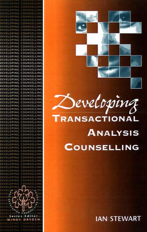 Book cover of Developing Transactional Analysis Counselling (Developing Counselling series #7)