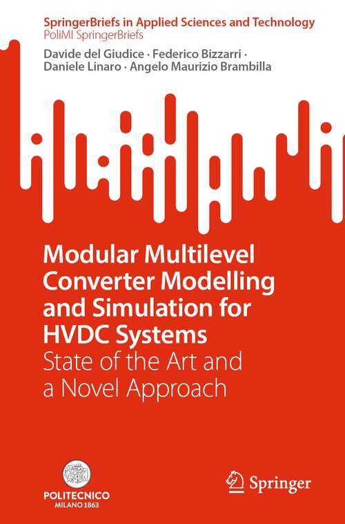 Book cover of Modular Multilevel Converter Modelling and Simulation for HVDC Systems: State of the Art and a Novel Approach (1st ed. 2023) (SpringerBriefs in Applied Sciences and Technology)