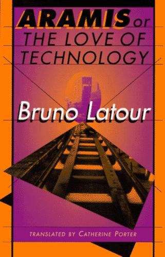 Book cover of Aramis (Or, The Love of Technology)