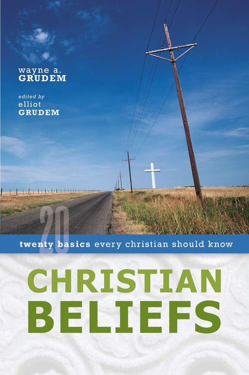 Book cover of Christian Beliefs: Twenty Basics Every Christian Should Know