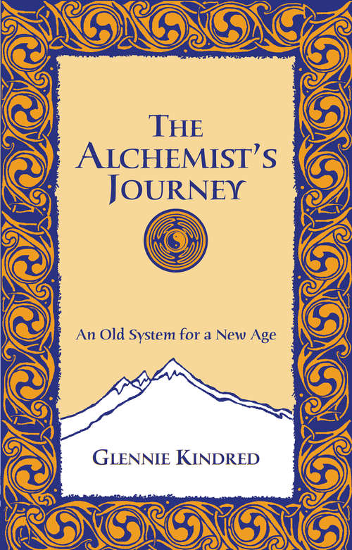 Book cover of The Alchemist’s Journey: An Old System For A New Age