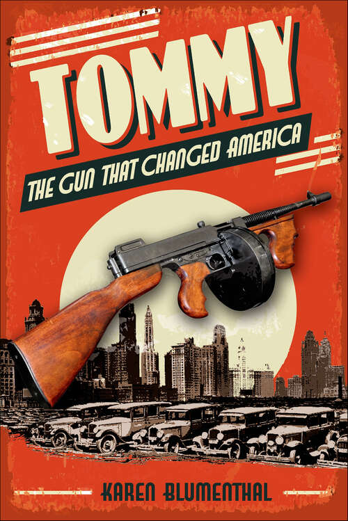 Book cover of Tommy: The Gun That Changed America