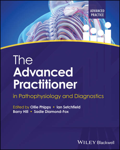 Book cover of The Advanced Practitioner in Pathophysiology and Diagnostics (Advanced Clinical Practice)